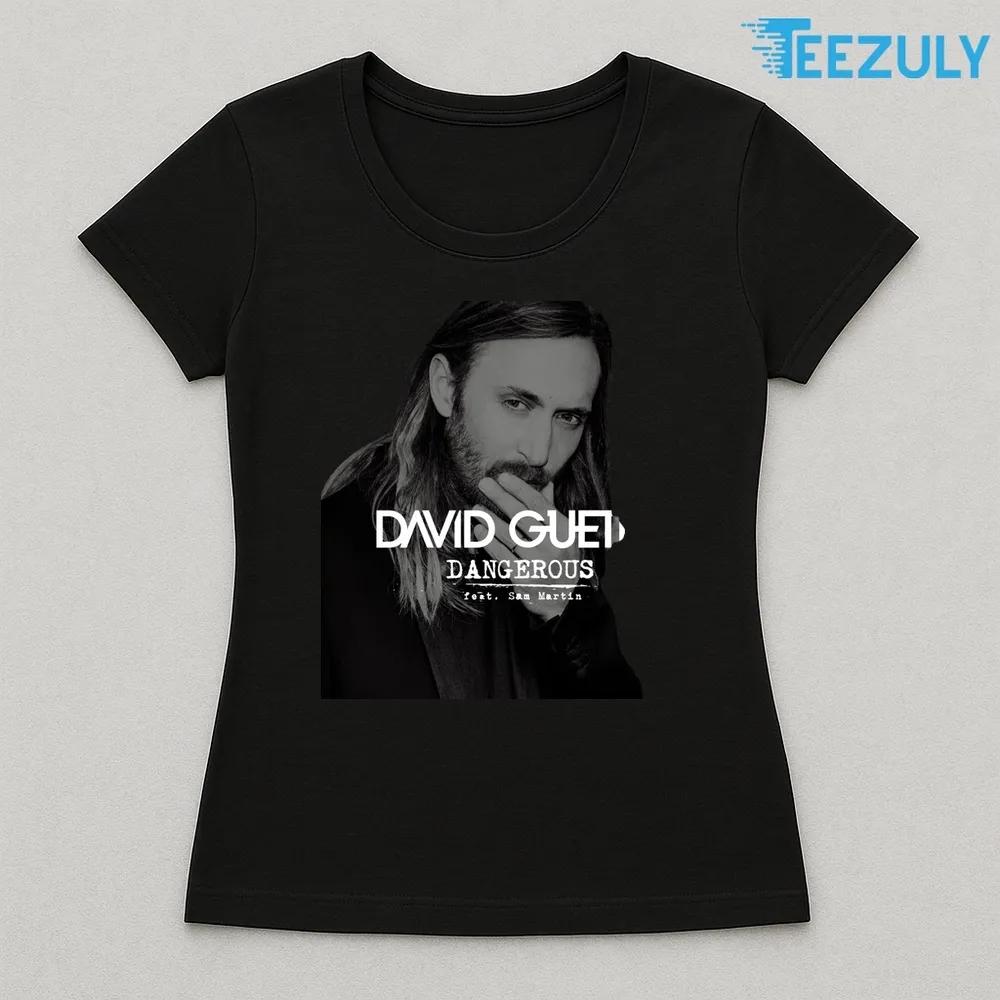 Dangerous Feat Sam Martin Song by David Guetta T-shirt