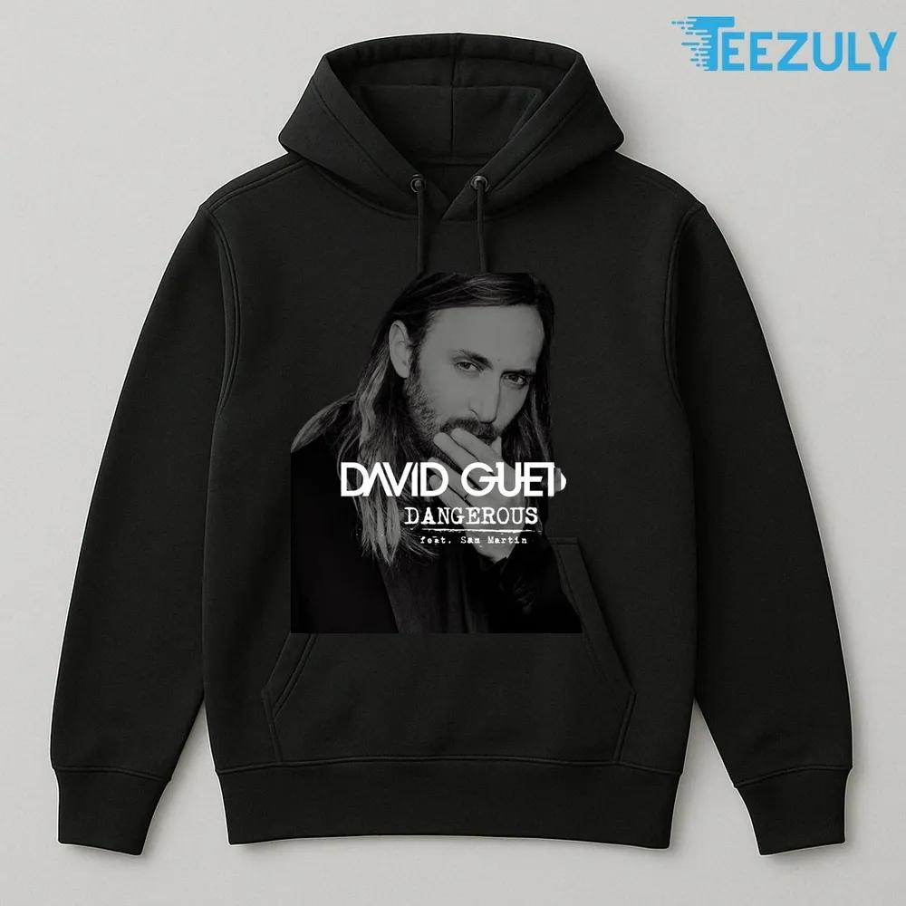 Dangerous Feat Sam Martin Song by David Guetta T-shirt Dangerous Feat Sam Martin Song by David Guetta T-shirt