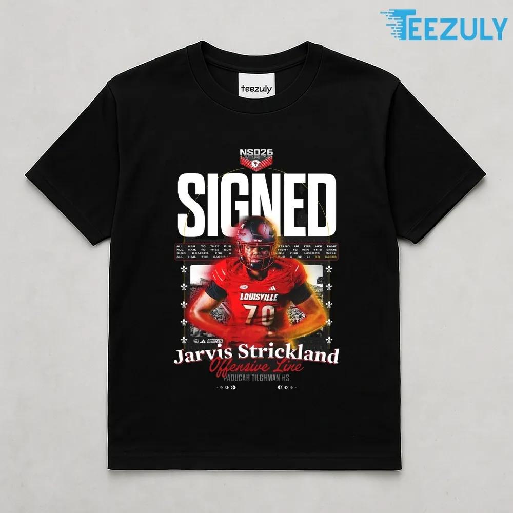 Jarvis Strickland Wide Receiver Louisville Cardinals Class of 2026 T shirt Jarvis Strickland Wide Receiver Louisville Cardinals Class of 2026 T shirt