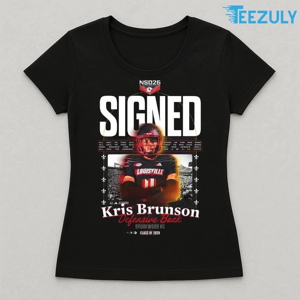 Kris Brunson Defensive Back Brookwood HS Louisville Cardinals Class of 2026 T shirt Kris Brunson Defensive Back Brookwood HS Louisville Cardinals Class of 2026 T shirt