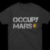 Occupy Mars Elon Musk T shirt 01
